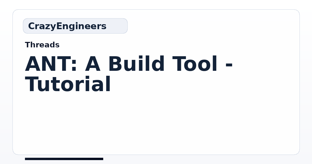 ANT: A Build Tool - Tutorial | CrazyEngineers