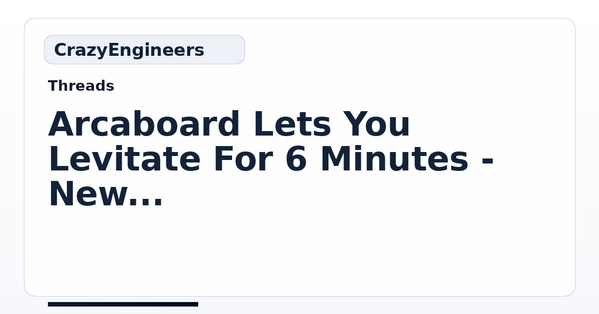 Arcaboard Lets You Levitate For 6 Minutes - New Hoverboard From Arca ...