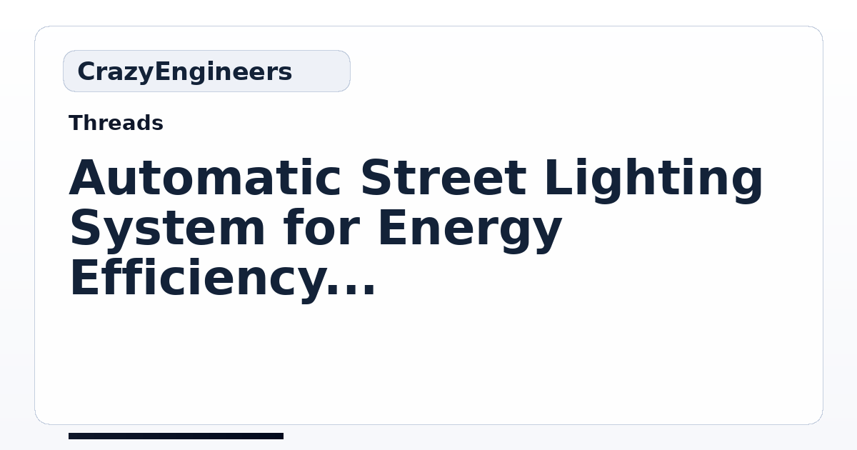 Automatic Street Lighting System for Energy Efficiency based on ...