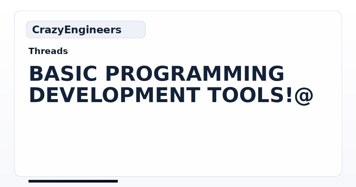 BASIC PROGRAMMING DEVELOPMENT TOOLS!@ | CrazyEngineers