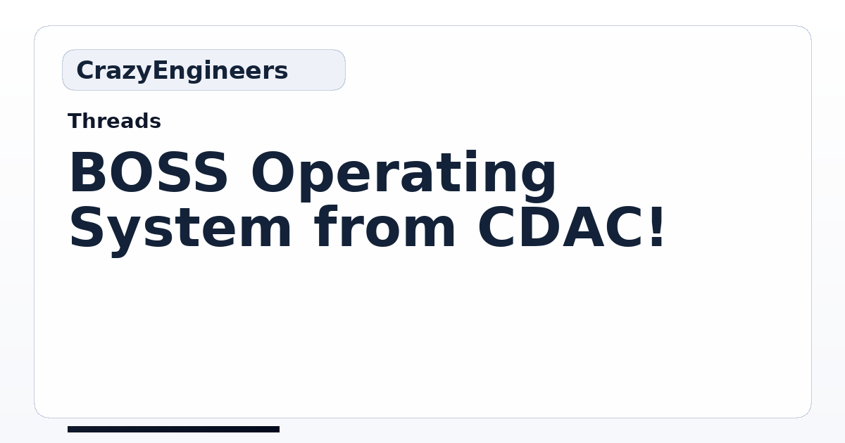 BOSS Operating System from CDAC! | CrazyEngineers