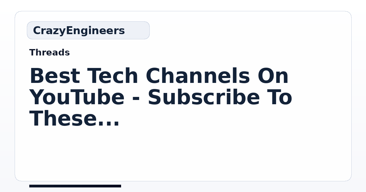 Best Tech Channels On YouTube - Subscribe To These | CrazyEngineers