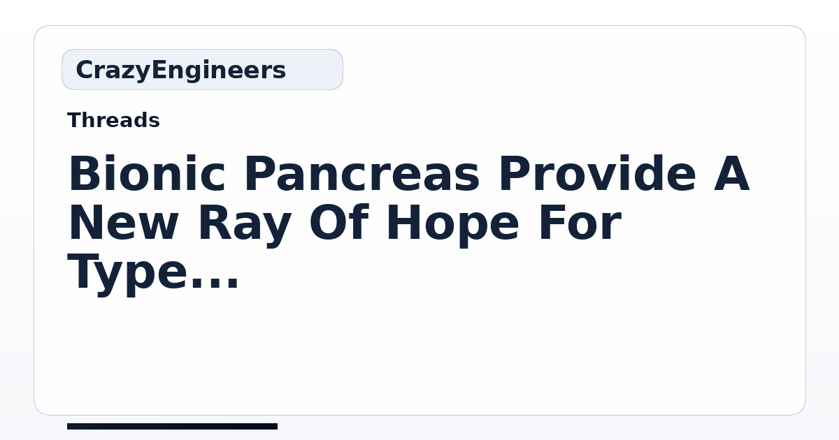 Bionic Pancreas Provide A New Ray Of Hope For Type One Diabetes ...