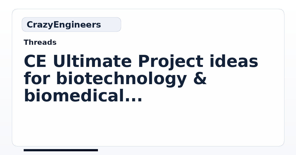 CE Ultimate Project ideas for biotechnology & biomedical Engineering ...