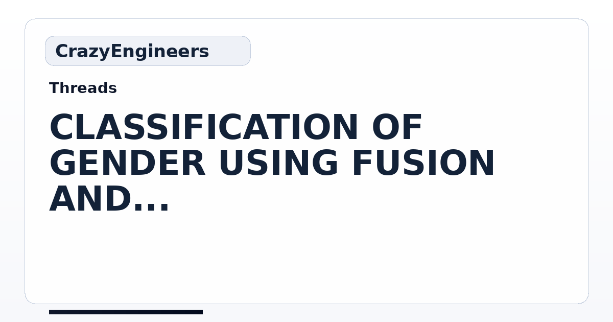 CLASSIFICATION OF GENDER USING FUSION AND LBP FEATURES | CrazyEngineers