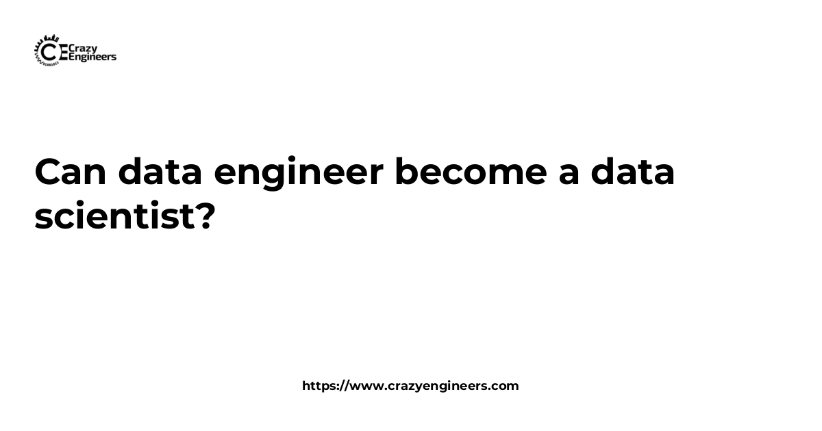 CAN DATA ENGINEER BECOME DATA SCIENTIST visual data 2