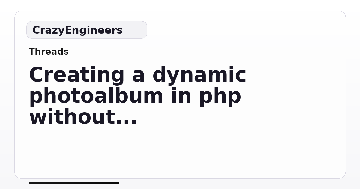 Creating a dynamic photoalbum in php without using any tool ...