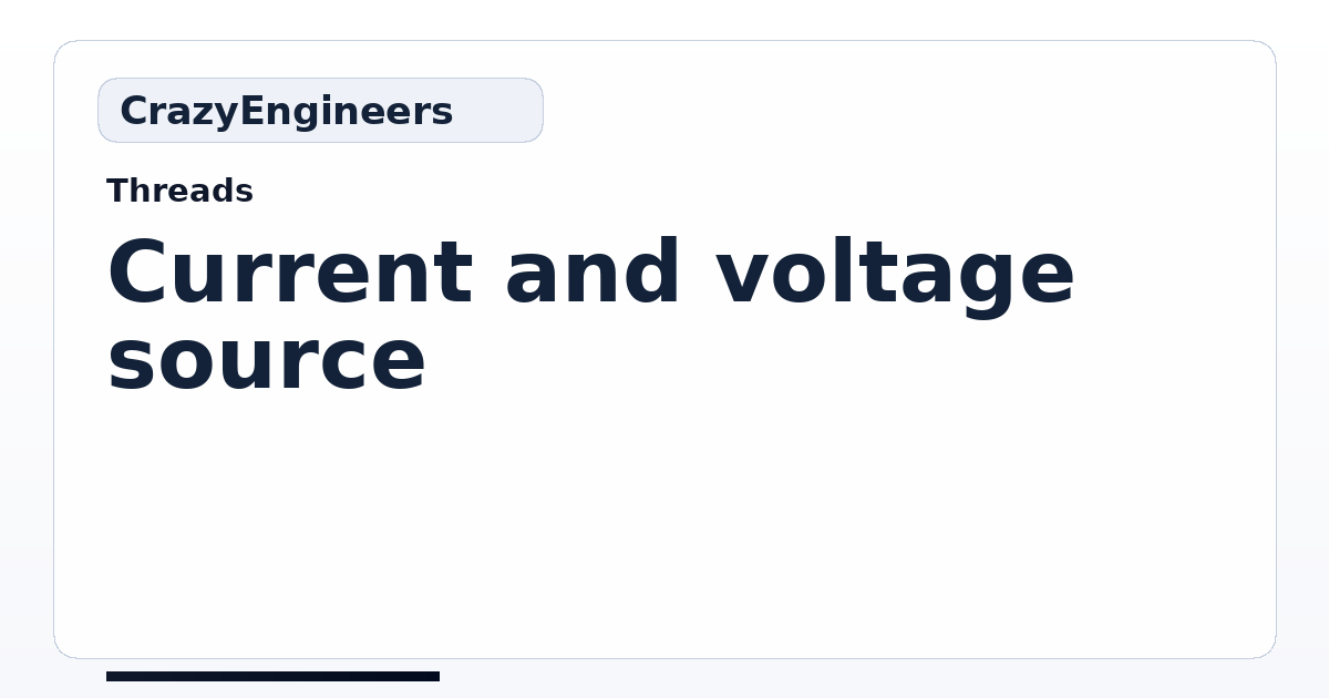 Current and voltage source | CrazyEngineers