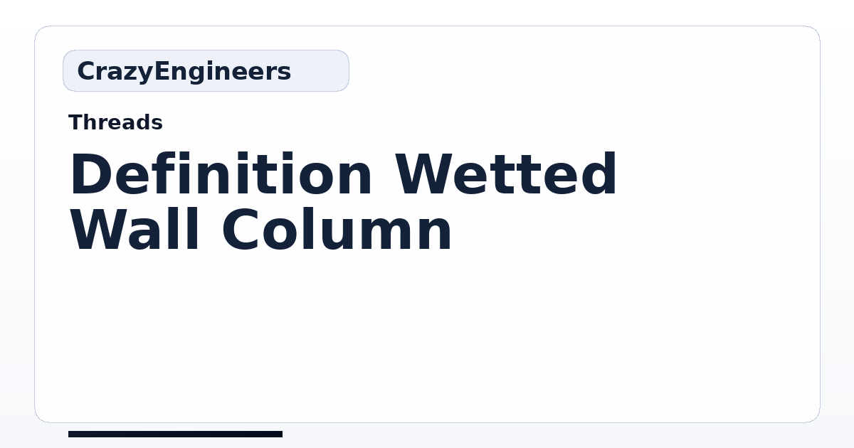 Definition Wetted Wall Column | CrazyEngineers