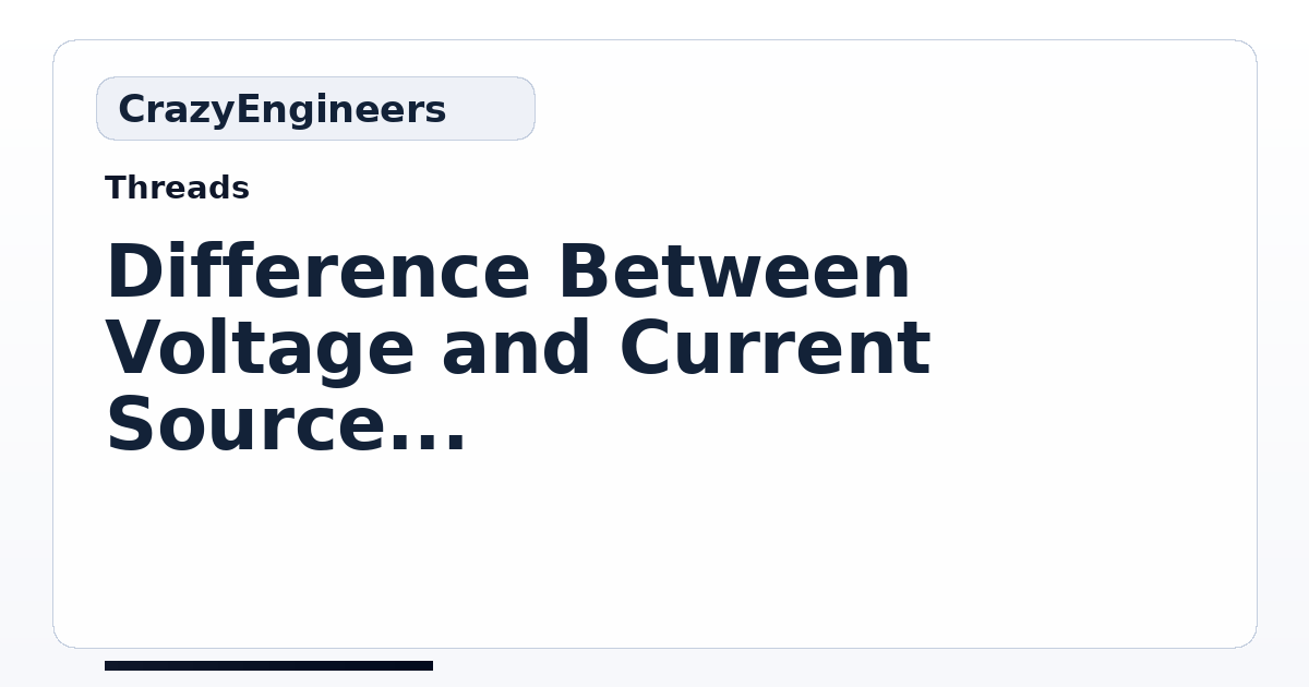 Difference Between Voltage and Current Source | CrazyEngineers