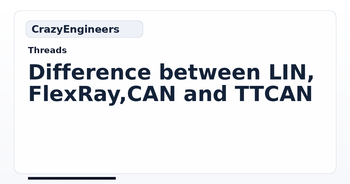 Difference between LIN, FlexRay,CAN and TTCAN | CrazyEngineers