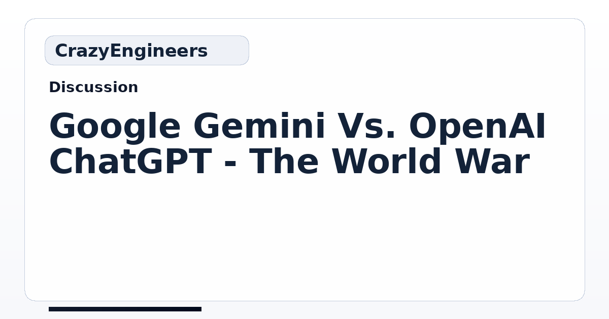 Google Gemini Vs. OpenAI ChatGPT - The World War | CrazyEngineers