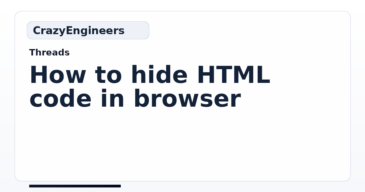How to hide HTML code in browser | CrazyEngineers