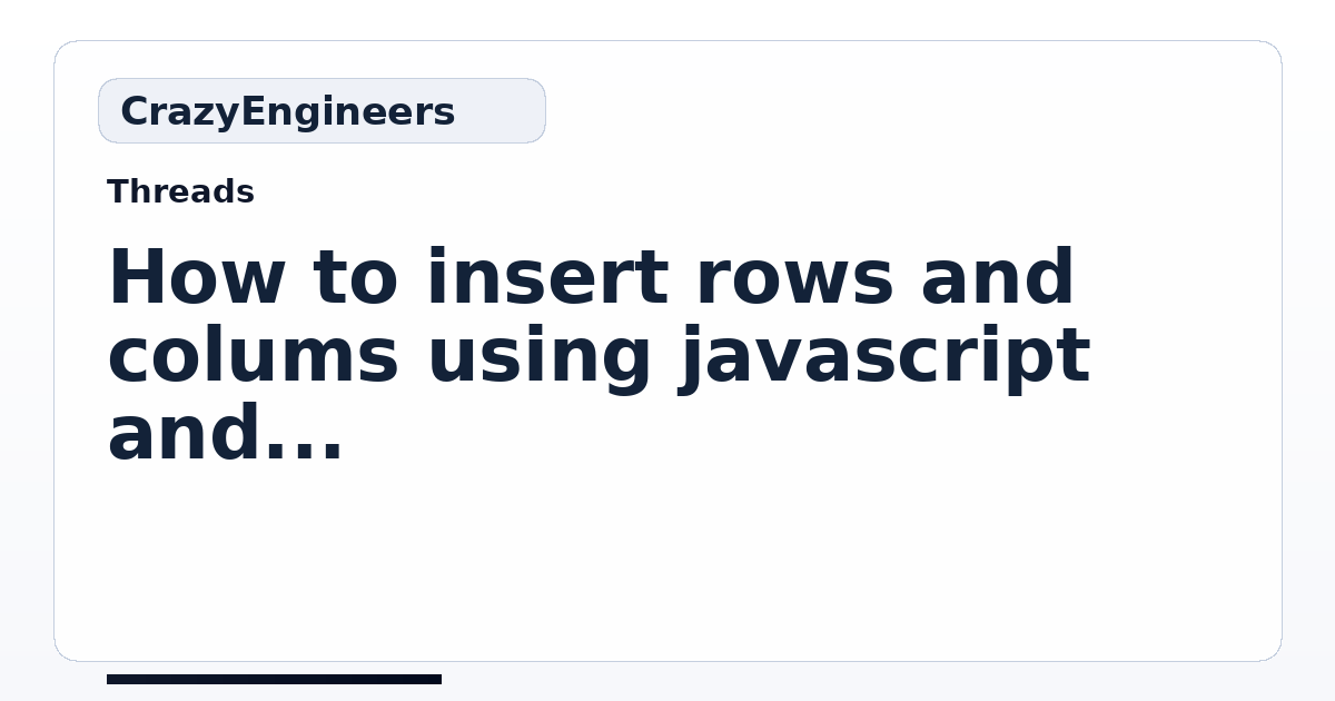 How to insert rows and colums using javascript and also edit the values ...