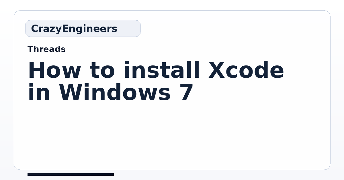 How to install Xcode in Windows 7 | CrazyEngineers