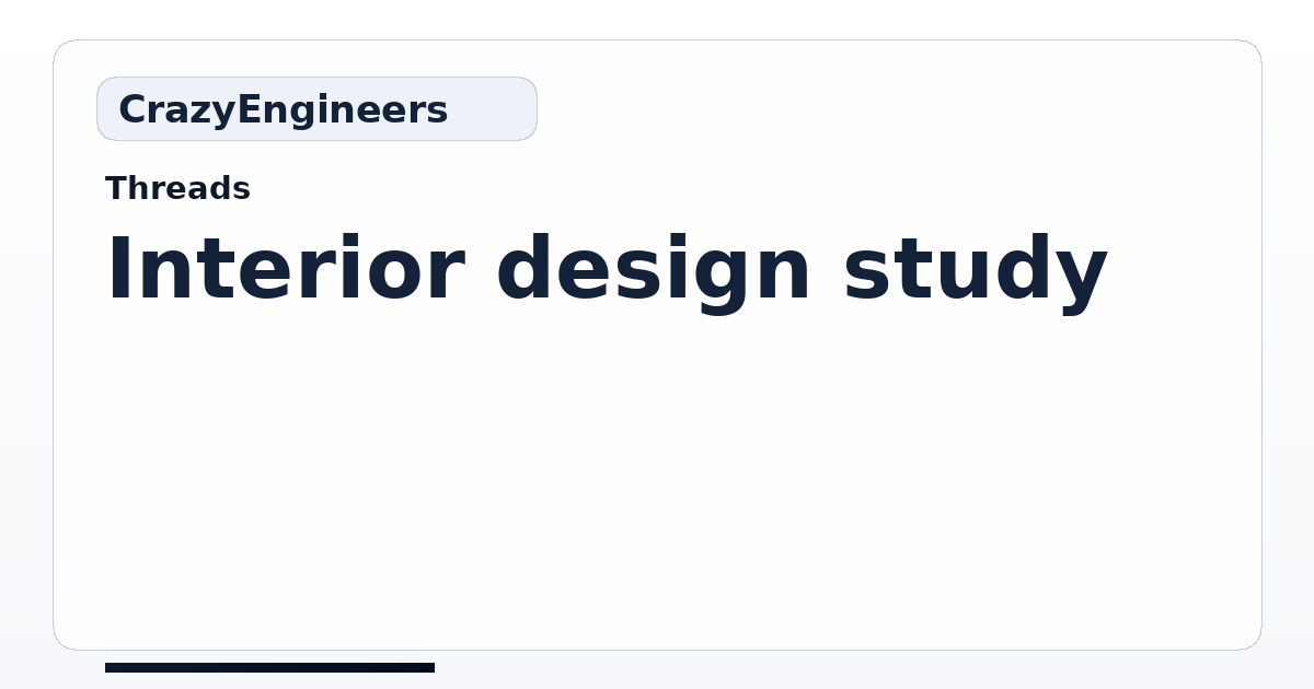 Interior design study | CrazyEngineers