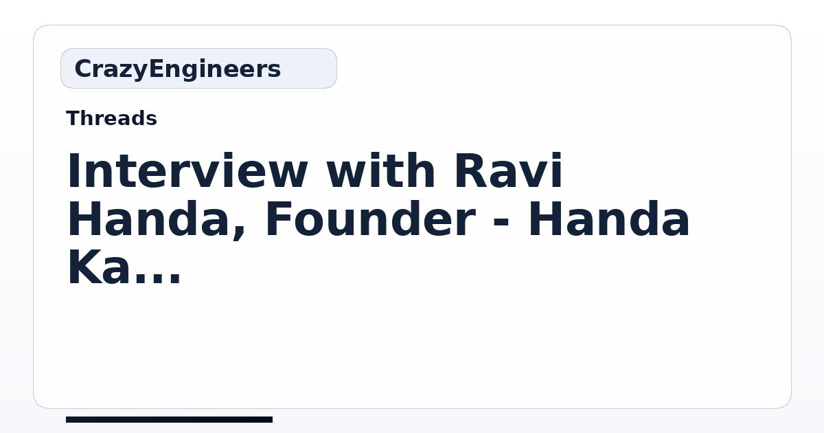 Interview with Ravi Handa, Founder - Handa Ka Funda | CrazyEngineers