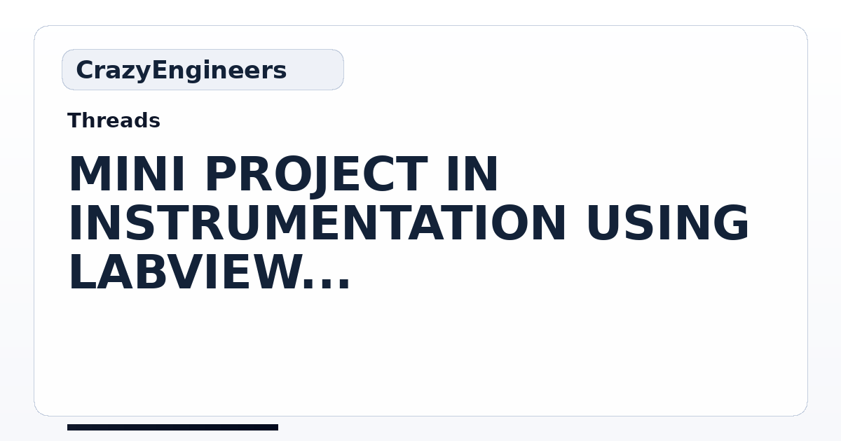 MINI PROJECT IN INSTRUMENTATION USING LABVIEW | CrazyEngineers