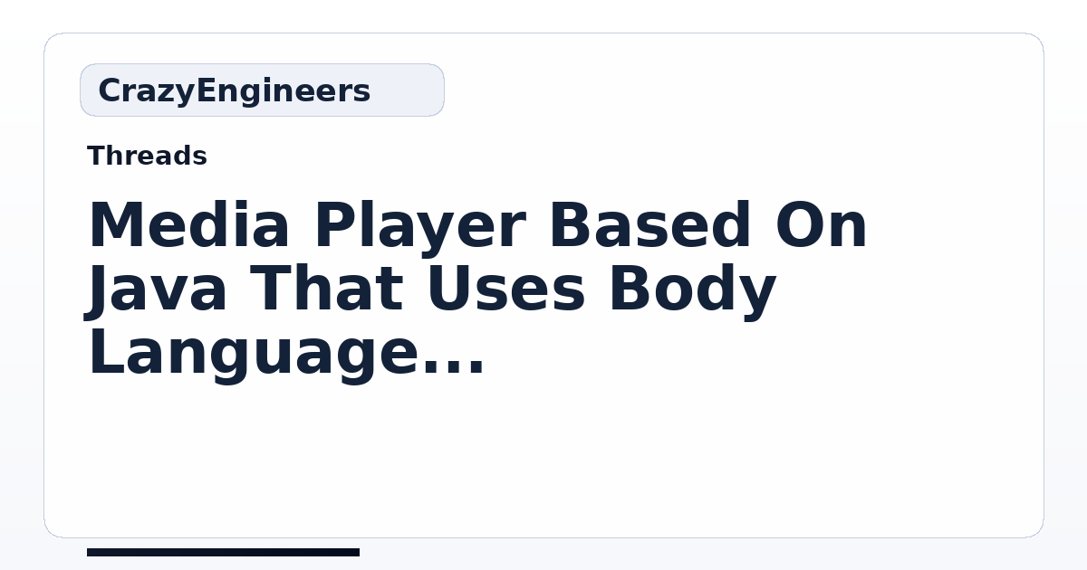 Media Player Based On Java That Uses Body Language For Navigation ...