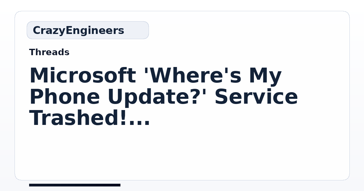 Microsoft 'Where's My Phone Update?' Service Trashed! | CrazyEngineers