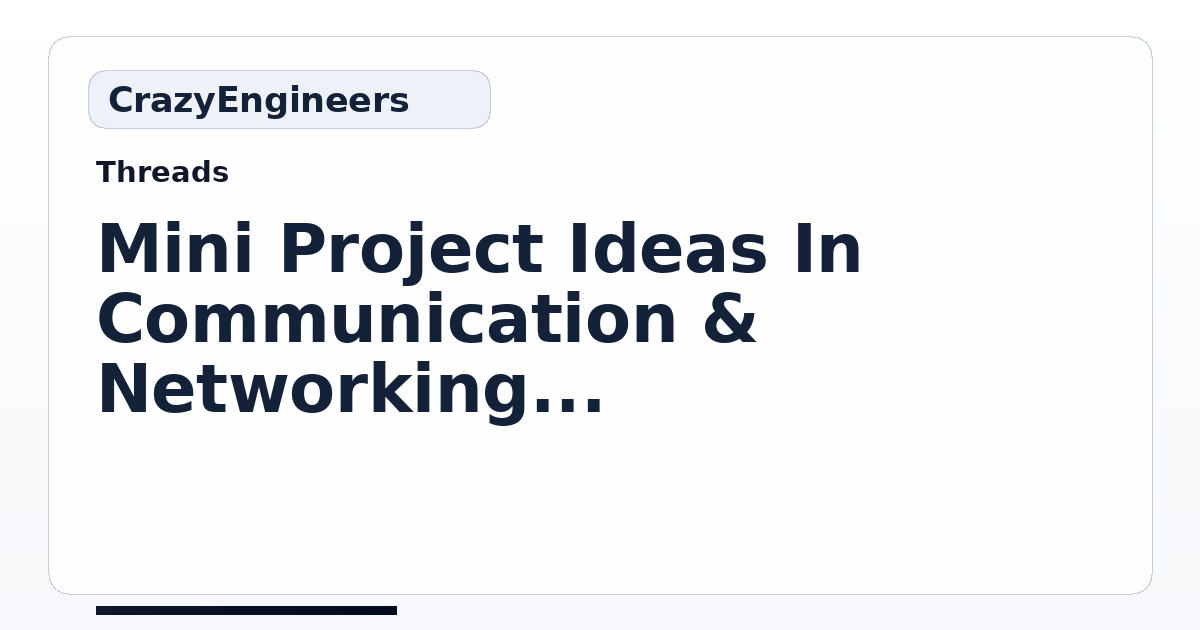 Mini Project Ideas In Communication & Networking | CrazyEngineers