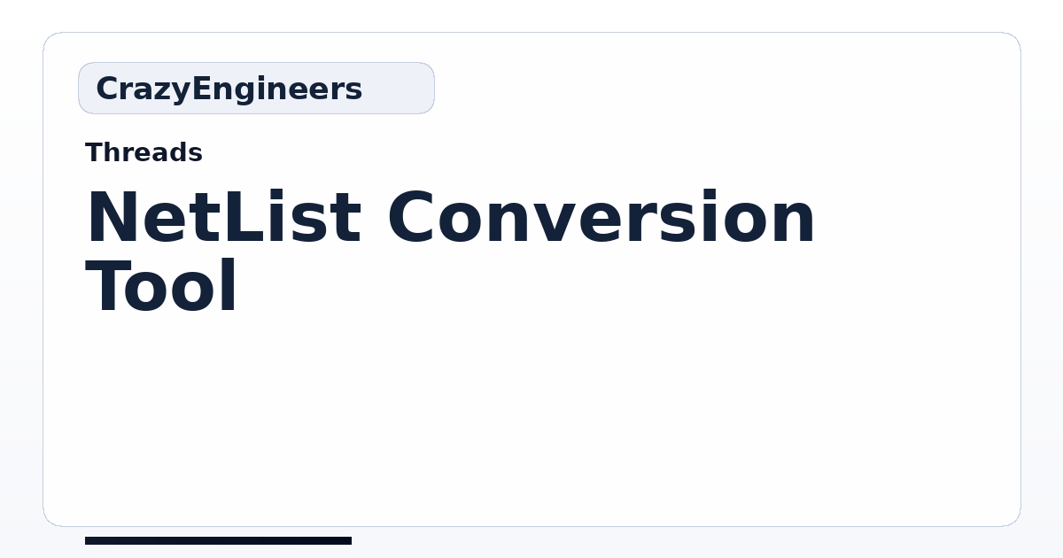 NetList Conversion Tool | CrazyEngineers