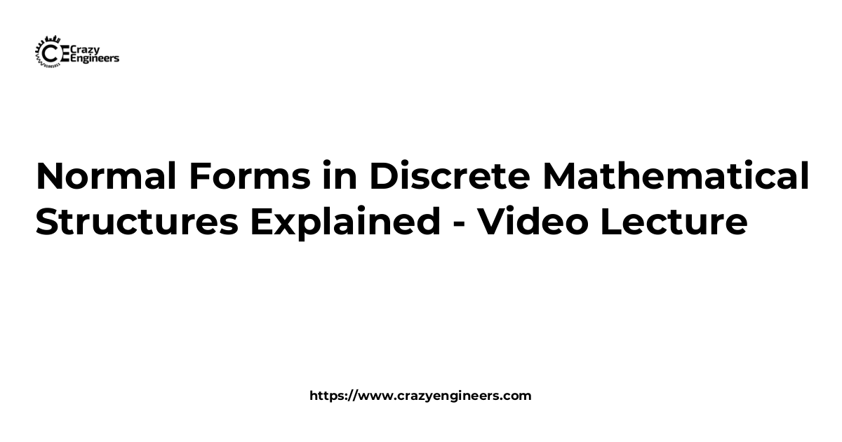 Normal Forms in Discrete Mathematical Structures Explained - Video ...