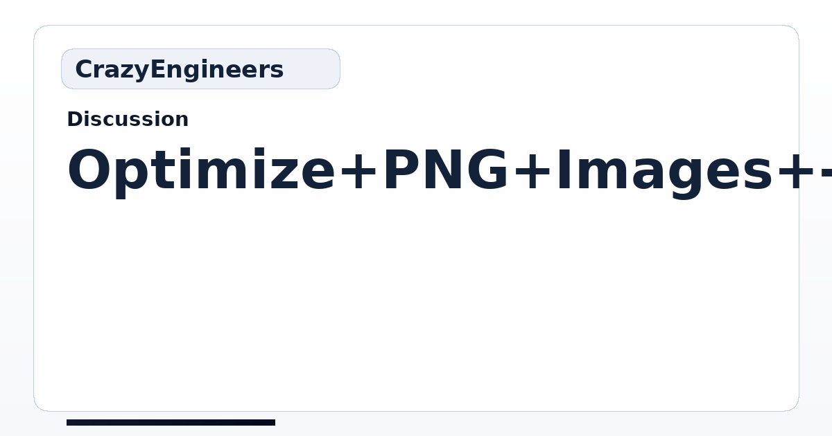 Optimize PNG Images - OptiPNG | CrazyEngineers
