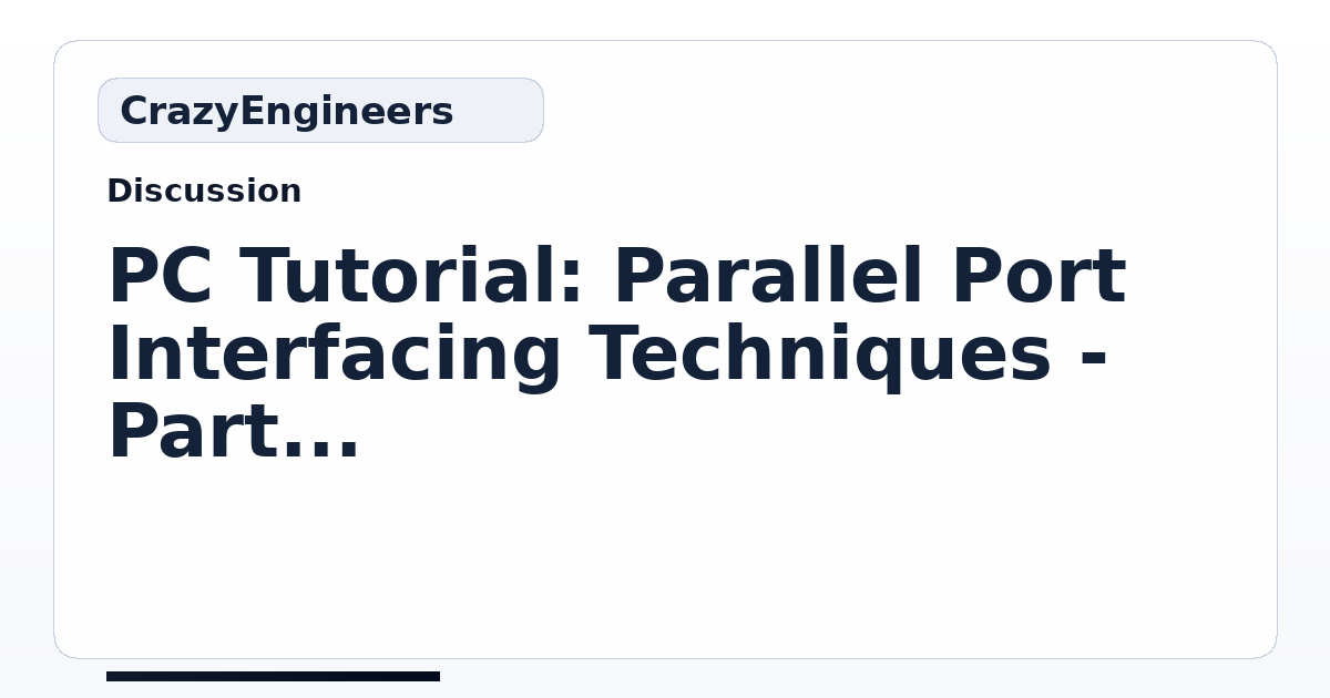 PC Tutorial: Parallel Port Interfacing Techniques - Part 2 | CrazyEngineers