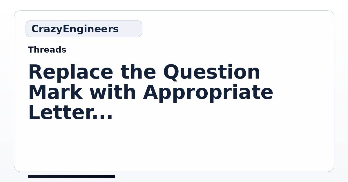 Replace the Question Mark with Appropriate Letter - Puzzle | CrazyEngineers