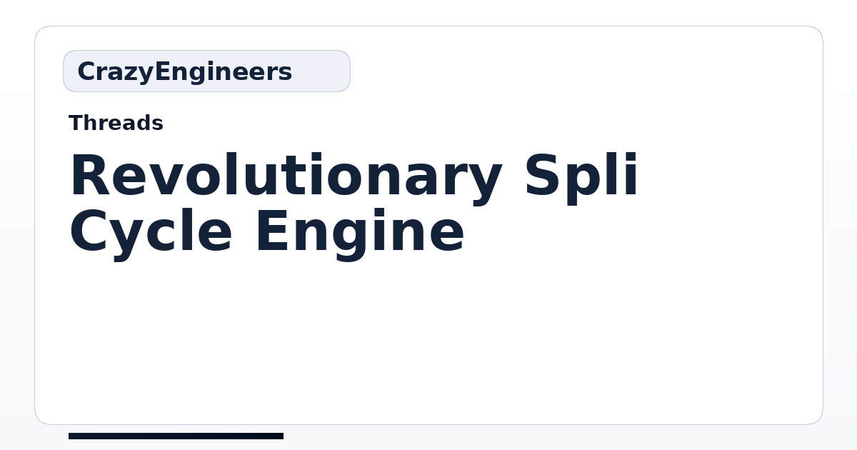 Revolutionary Spli Cycle Engine | CrazyEngineers