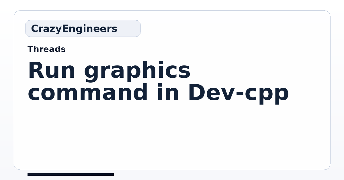 Run graphics command in Dev-cpp | CrazyEngineers