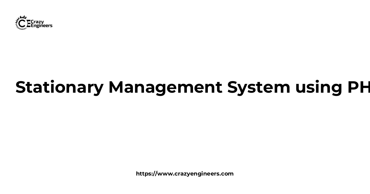 Stationary Management System using PHP | CrazyEngineers