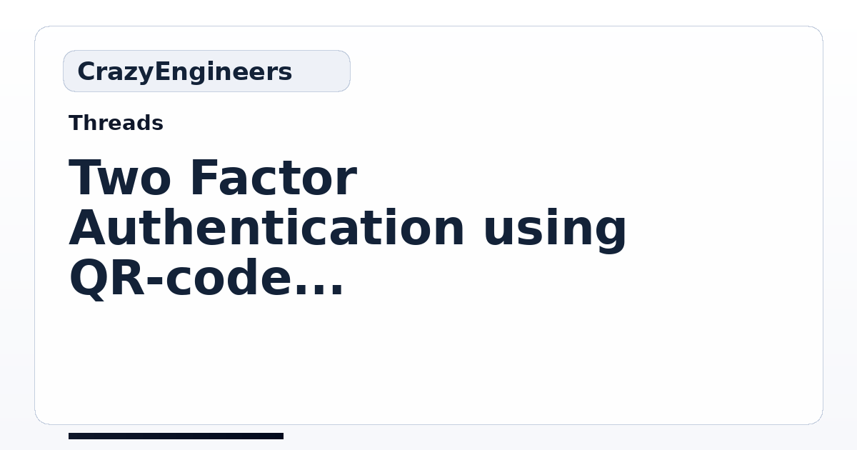 Two Factor Authentication using QR-code | CrazyEngineers