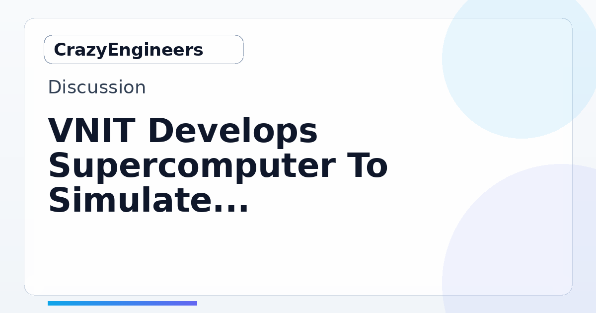 VNIT Develops Supercomputer To Simulate Nano Materials | CrazyEngineers