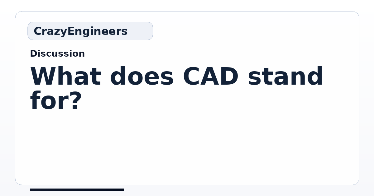 what-does-cad-stand-for-crazyengineers