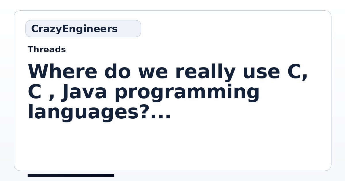 Where do we really use C, C++, Java programming languages? | CrazyEngineers